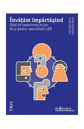 eBook Invatam impartasind. Ghid de experiente scrise de si pentru specialistii L&D - Gabriela Hum