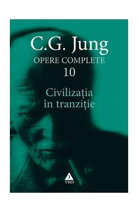 eBook Civilizatia in tranzitie. Opere Complete Vol.10 - C.G. Jung