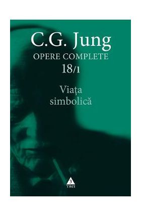 eBook Viata simbolica. Opere Complete Vol.18/1 - C.G. Jung