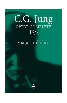 eBook Viata simbolica. Opere Complete Vol.18/2 - C.G. Jung