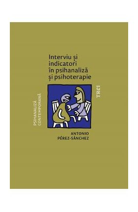 eBook Interviu si indicatori in psihanaliza - Antonio Perez-Sanchez