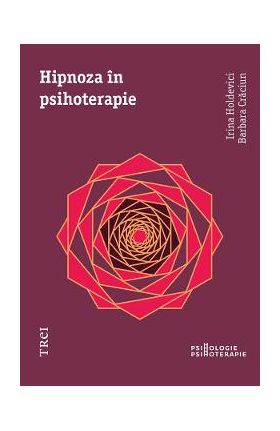 eBook Hipnoza in psihoterapie - Irina Holdevici, Barbara Craciun