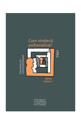eBook Cum vindeca psihanaliza - Heinz Kohut