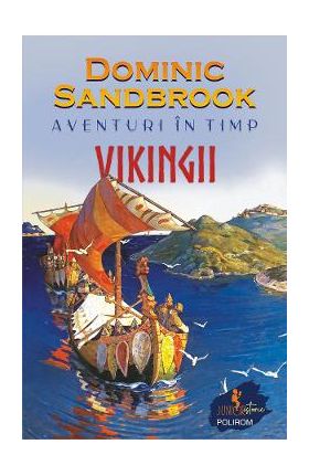 eBook Aventuri in timp. Vikingii - Dominic Sandbrook