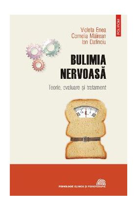 eBook Bulimia nervoasa. Teorie, evaluare si tratament - Ion Dafinoiu