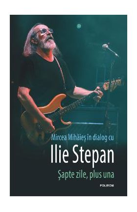 eBook sapte zile, plus una - Ilie Stepan