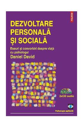 eBook Dezvoltare personala si sociala. Eseuri si convorbiri despre viata cu psihologul Daniel David - Daniel David