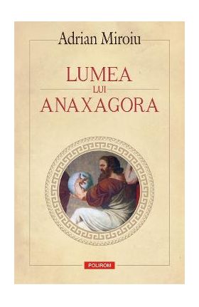 eBook Lumea lui Anaxagora sau despre entitatile reflexive - Adrian Miroiu