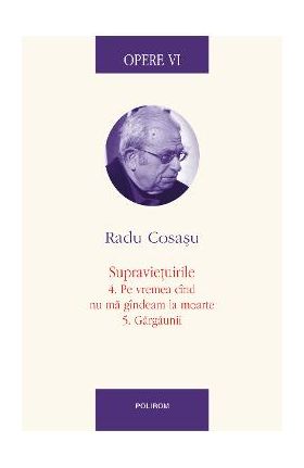 eBook Opere VI. Supravietuirile - Radu Cosasu