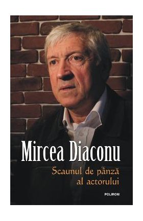 eBook Scaunul de panza al actorului - Mircea Diaconu