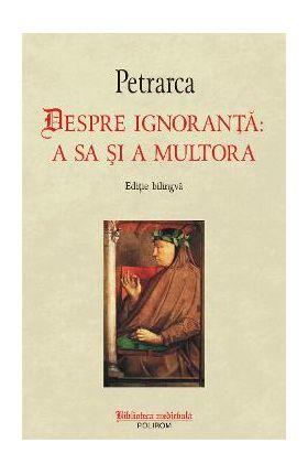 eBook Despre ignoranta a sa si a multora - Francesco Petrarca