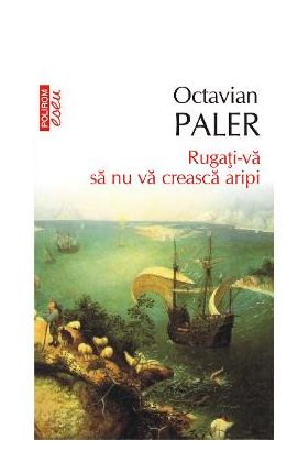 eBook Rugati-va sa nu va creasca aripi - Octavian Paler