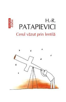 eBook Cerul vazut prin lentila - Horia-Roman Patapievici