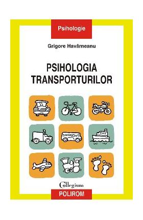 eBook Psihologia transporturilor. O perspectiva psihosociala - Grigore Havirneanu