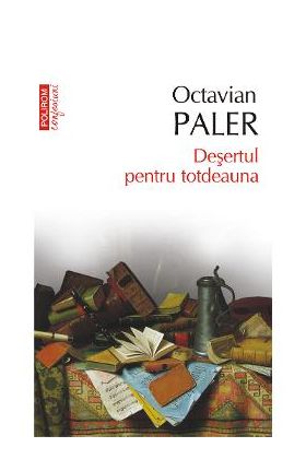 eBook Desertul pentru totdeauna - Octavian Paler