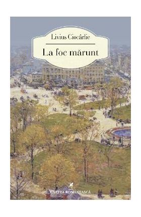 eBook La foc marunt - Livius Ciocarlie