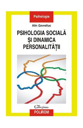 eBook Psihologia sociala si dinamica personalitatii - Alin Gavreliuc