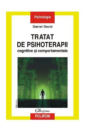 eBook Tratat de psihoterapii cognitive si comportamentale. Ed. III - Daniel David