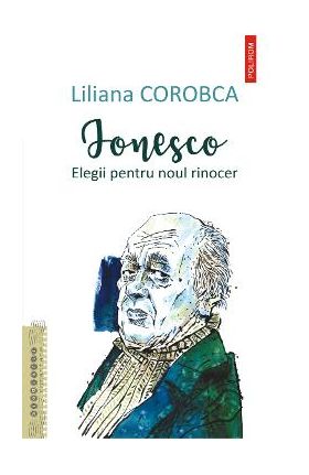 eBook Ionesco. Elegii pentru noul rinocer - Liliana Corobca