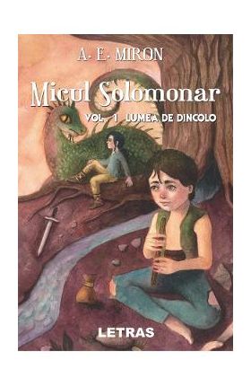 eBook Micul Solomonar Vol. 1 Lumea de Dincolo - A. E. Miron