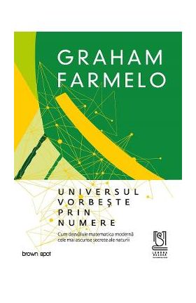 eBook Universul vorbeste prin numere - Graham Farmelo