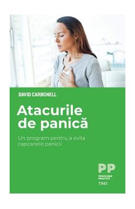 eBook Atacurile de panica. Un program pentru a evita capcanele panicii - David Carbonell