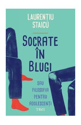 eBook Socrate in blugi - Laurentiu Staicu