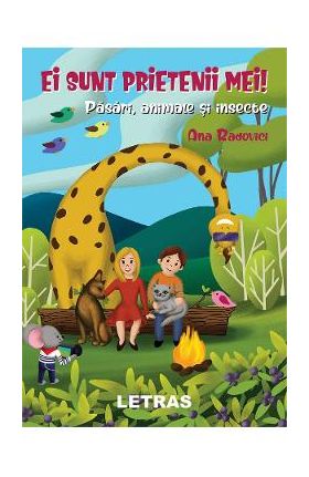 eBook Ei sunt prietenii mei! Pasari, animale si insecte - Ana Radovici