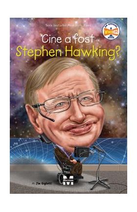 eBook Cine a fost Stephen Hawking? - Jim Gigliotti