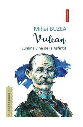 eBook Vulcan. Lumina vine de la Asfintit - Mihai Buzea