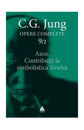 eBook Aion. Contributii la simbolistica Sinelui. Opere Complete Vol.9/2 - C.G. Jung