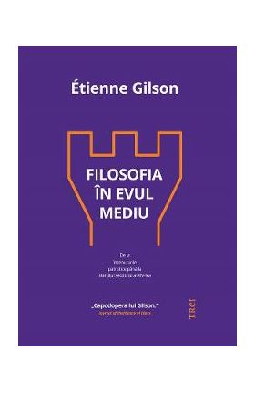 eBook Filosofia in Evul Mediu - Etienne Gilson