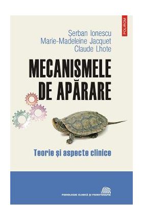 eBook Mecanismele de aparare. Teorie si aspecte clinice - Marie-Madeleine Jacquet Serban Ionescu