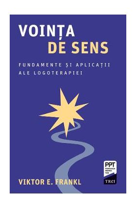 eBook Vointa de sens. Fundamente si aplicatii ale logoterapiei - Viktor Frankl