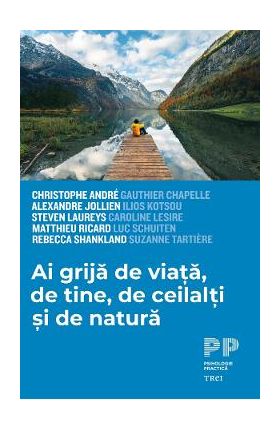 eBook Ai grija de viata, de tine, de ceilalti si de natura - Christophe Andre