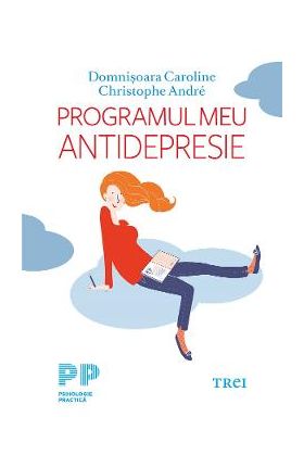 eBook Programul meu antidepresie - Domnisoara Caroline, Christophe Andre