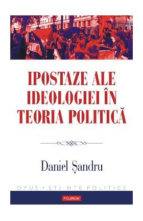 eBook Ipostaze ale ideologiei in teoria politica - Daniel sandru