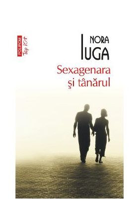 eBook Sexagenara si tinarul - Nora Iuga