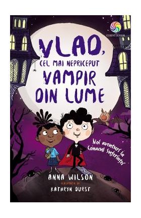 eBook Noi aventuri la Conacul Suferintei. Vlad, cel mai nepriceput vampir din lume Vol.2 - Anna Wilson