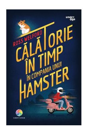eBook Calatorie in timp in compania unui hamster - Ross Welford