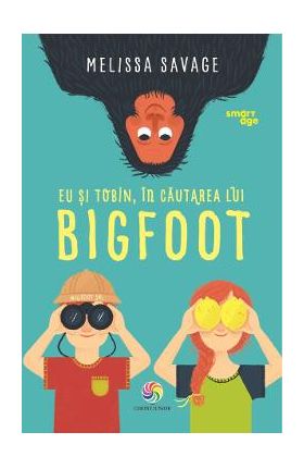 eBook Eu si Tobin, in cautarea lui Bigfoot - Melissa Savage