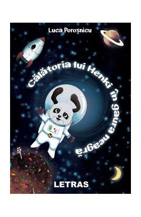 eBook Calatoria lui Henki in gaura neagra - Luca Porosnicu