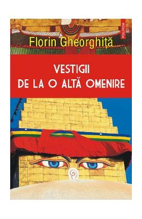 eBook Vestigii de la o alta omenire - Florin Gheorghita