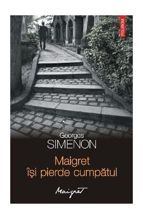 eBook Maigret isi pierde cumpatul - Georges Simenon