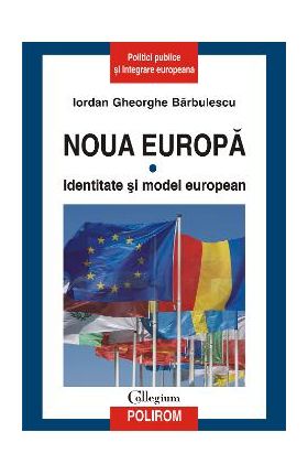 eBook Noua Europa. Vol.1. - Identitate si model european - Iordan Gheorghe Barbulescu