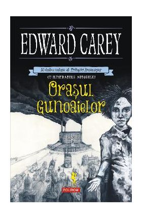 eBook Orasul gunoaielor al doilea volum al Trilogiei Iremonger - Edward Carey