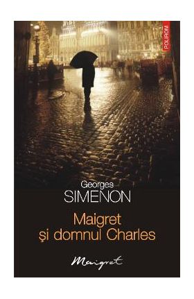 eBook Maigret si domnul Charles - Georges Simenon