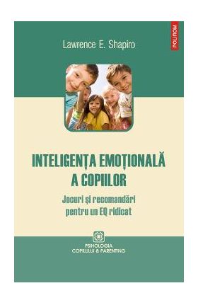 eBook Inteligenta emotionala a copiilor - Lawrence E. Shapiro