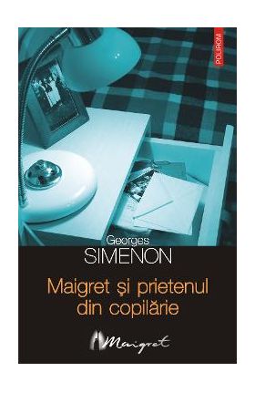 eBook Maigret si prietenul din copilarie - Georges Simenon