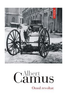 eBook Omul revoltat - Albert Camus